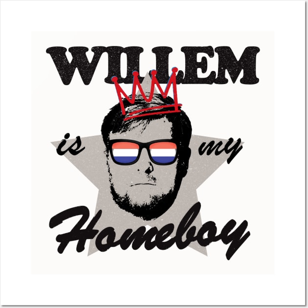 Willem Is My Homeboy! Wall Art by Depot33